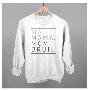 Large Ma Mama Mom Bruh sweatshirt/pullover